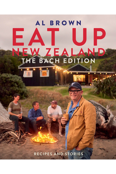 Eat up New Zealand Bach Edition- Al Brown